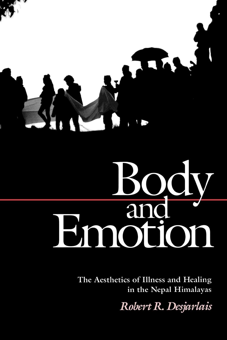 Body and Emotion: The Aesthetics of Illness and Healing in Nepal Himalayas - Contemporary Ethnography Book | Cultural Anthropology Study | Perfect for Academic Research & Himalayan Culture Enthusiasts