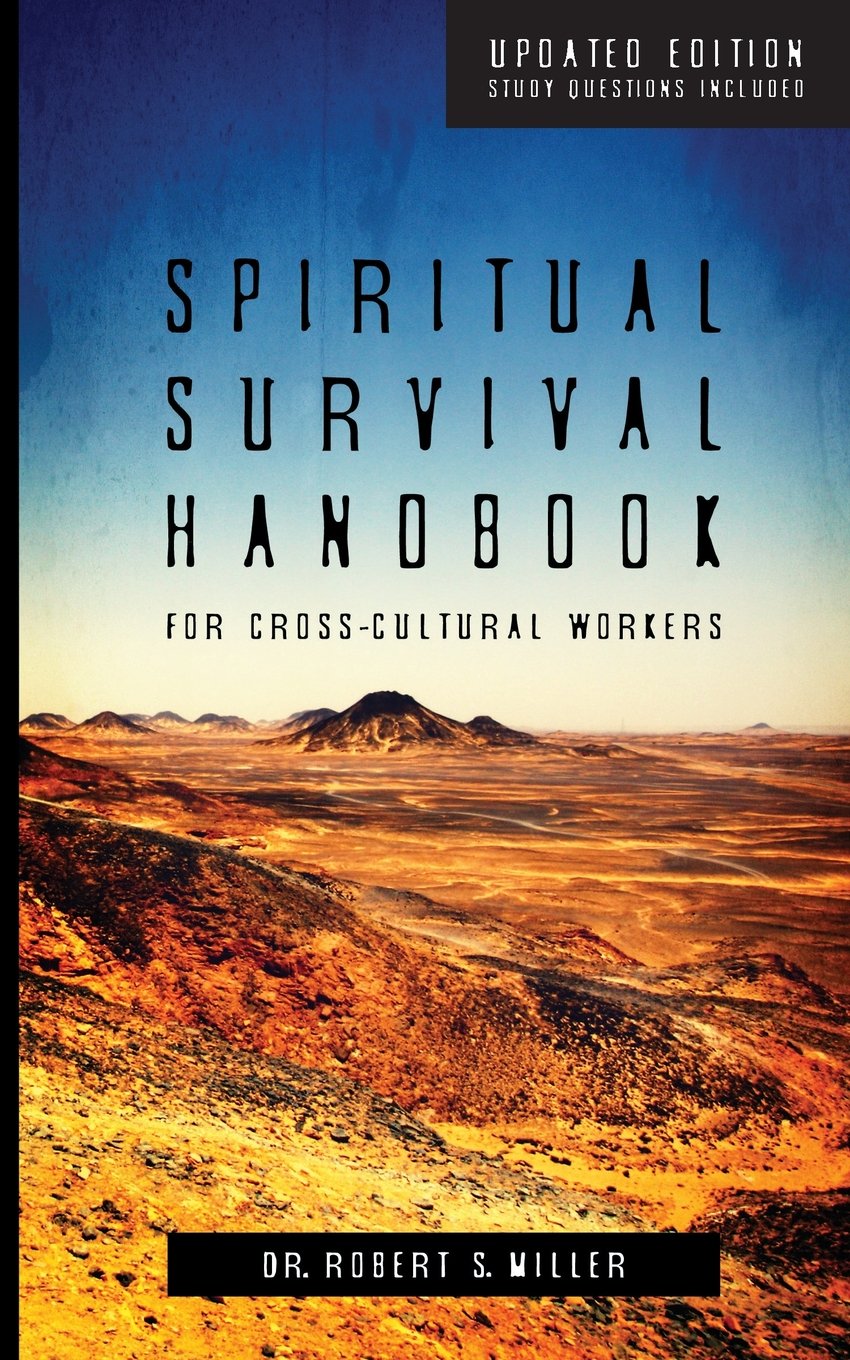 Cross-Cultural Worker's Spiritual Survival Guide - Essential Handbook for Missionaries & Global Workers | Perfect for Overseas Ministry, Mission Trips & Cultural Adaptation