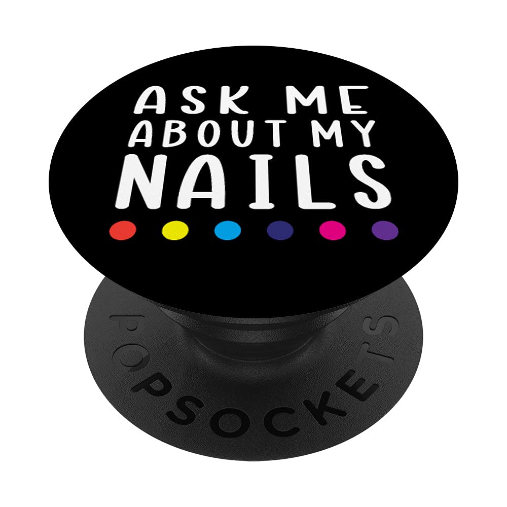 Nail Artist - Ask Me About My Nails