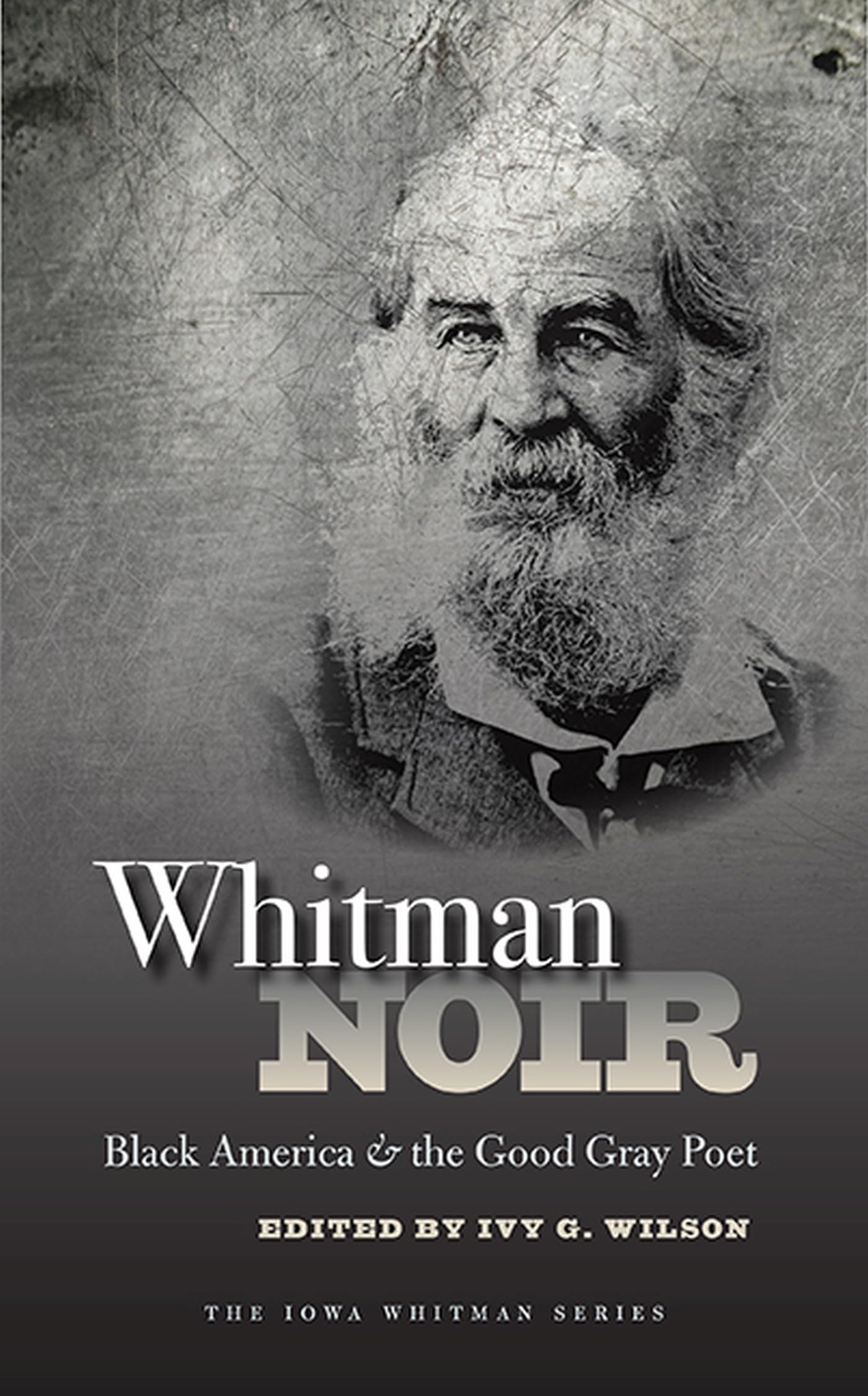 Whitman Noir: Black America and the Good Gray Poet - Literary Analysis of Walt Whitman's Influence - Perfect for American Literature Studies & Cultural Research