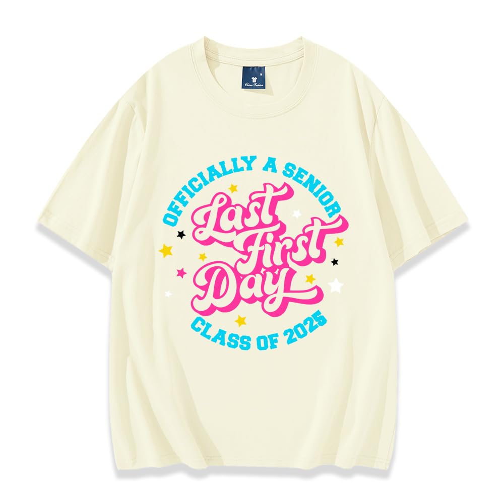 Class of 2025 Senior T-Shirt - Last First Day of School 2025 Graduation Gift - Perfect for Senior Year Celebrations, Graduation Parties & School Spirit Events