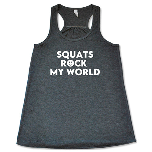 Squats Rock My World T-Shirt - Gym Workout & Fitness Apparel for Women & Men - Perfect for Weightlifting, CrossFit & Gym Motivation