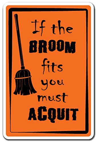 Funny 'If The Broom Fits You Must Aquit' Cleaning Sign - 14 Inch Indoor/Outdoor Decorative Plaque for Home, Office, or Bar Decor - Perfect Housewarming Gift for Witches & Harry Potter Fans
