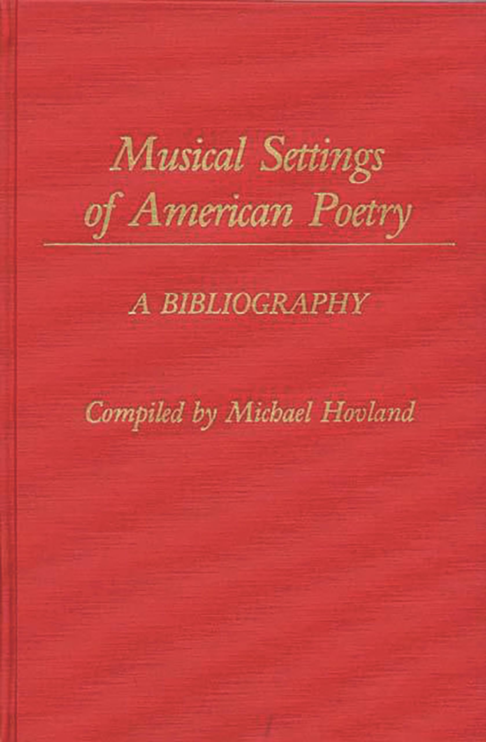 Musical Settings of American Poetry: A Bibliography | Music Reference Collection Book | For Music Scholars & Poetry Enthusiasts