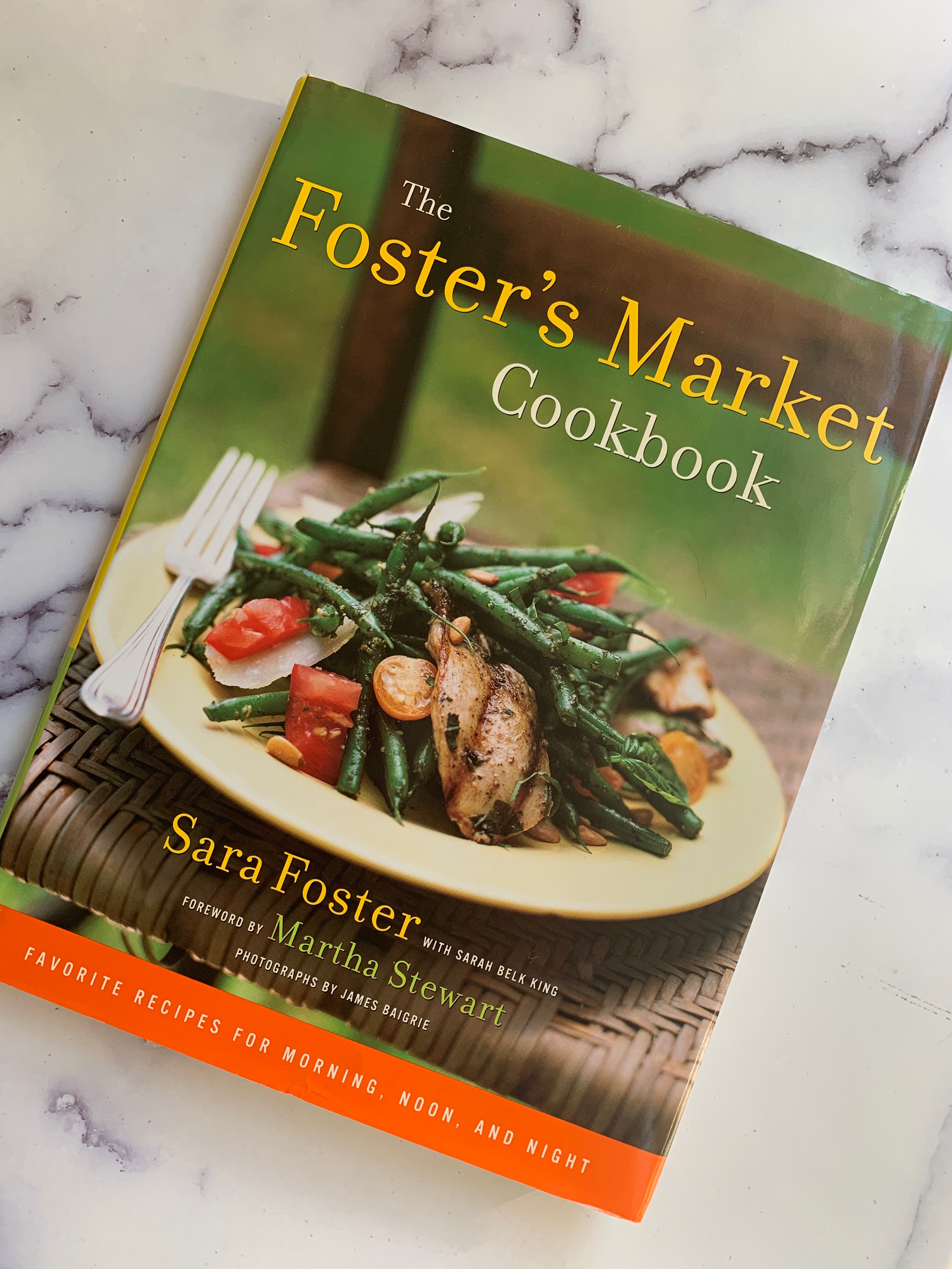 Foster's Market Cookbook: Southern-Inspired Recipes for Home Cooking & Entertaining | Perfect for Family Dinners, Potlucks & Holiday Gatherings