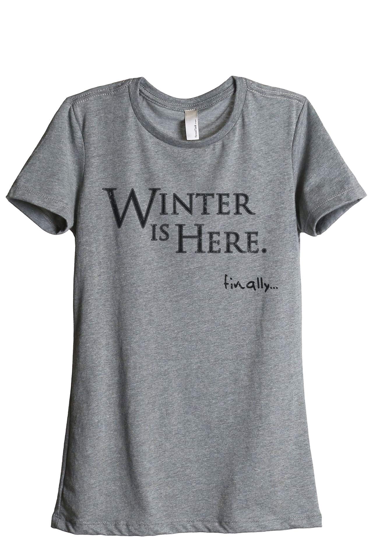 Winter is Here Finally Women's Fashion Relaxed T-Shirt Tee - Soft Cotton Thread Tank Top for Casual Wear & Layering | Perfect for Cold Weather Outfits, Lounge Wear & Everyday Comfort