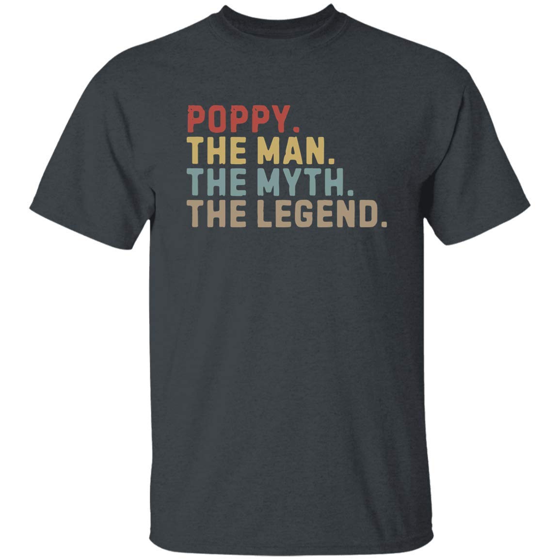 Poppy The Man The Myth The Legend T-Shirt - Funny Graphic Tee for Men - Casual Cotton Shirt for Everyday Wear & Gifts