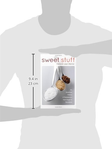 Sweet Stuff: A History of American Sweeteners from Sugar to Sucralose | Perfect for Baking, Coffee & Healthy Lifestyle | USA-Made Natural & Artificial Sweeteners