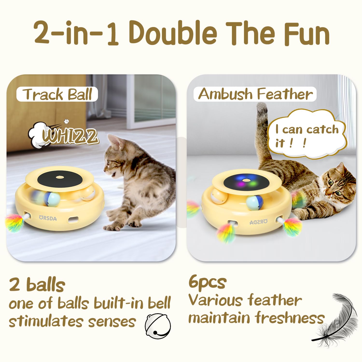 ORSDA 2-in-1 Interactive Cat Toys for Indoor Cats - Automatic Cat Toy Balls with Ambush Feather, 6pcs Feathers, Dual Power, Adjustable Speed, Auto On/Off - Perfect for Playtime and Exercise
