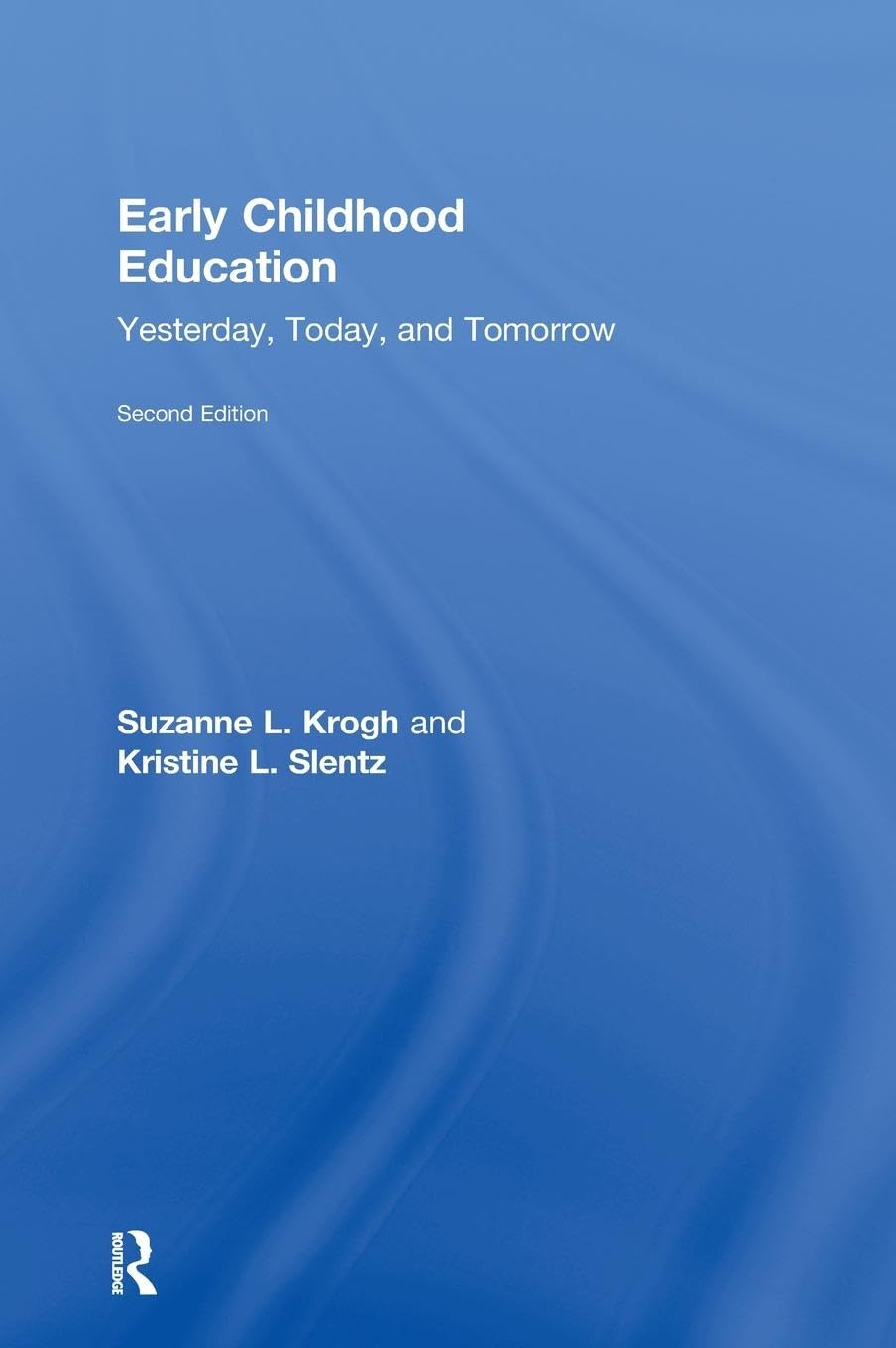 Early Childhood Education: History, Current Trends & Future Outlook - Best Teaching Strategies for Preschool & Kindergarten Classrooms