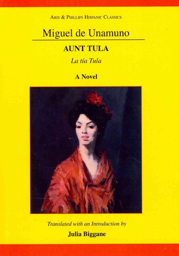Unamuno: Aunt Tula (Aris & Phillips Hispanic Classics) - Spanish Literature Classic Novel for Book Clubs & Academic Study
