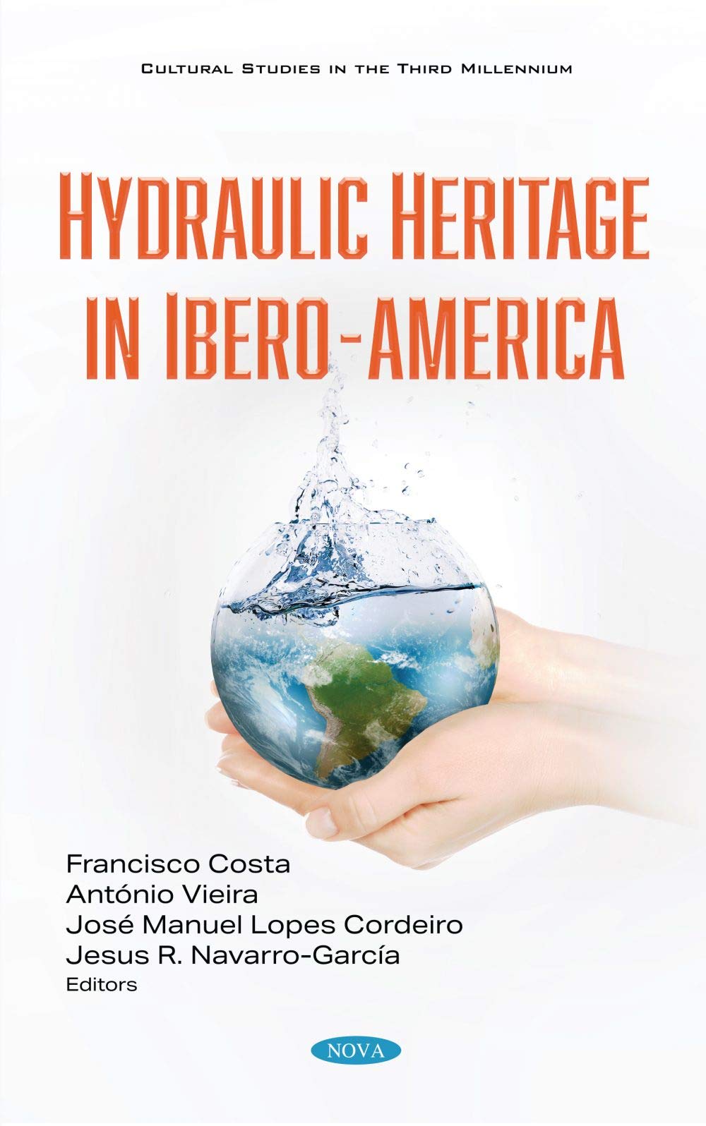 Hydraulic Heritage in Ibero-America: History, Engineering & Water Management Systems | Study, Research & Cultural Preservation