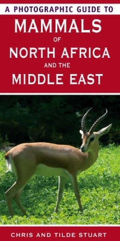 Photographic Guide to Mammals of North Africa and the Middle East - Wildlife Identification Book for Nature Enthusiasts & Travelers - Perfect for Safari, Hiking and Wildlife Photography