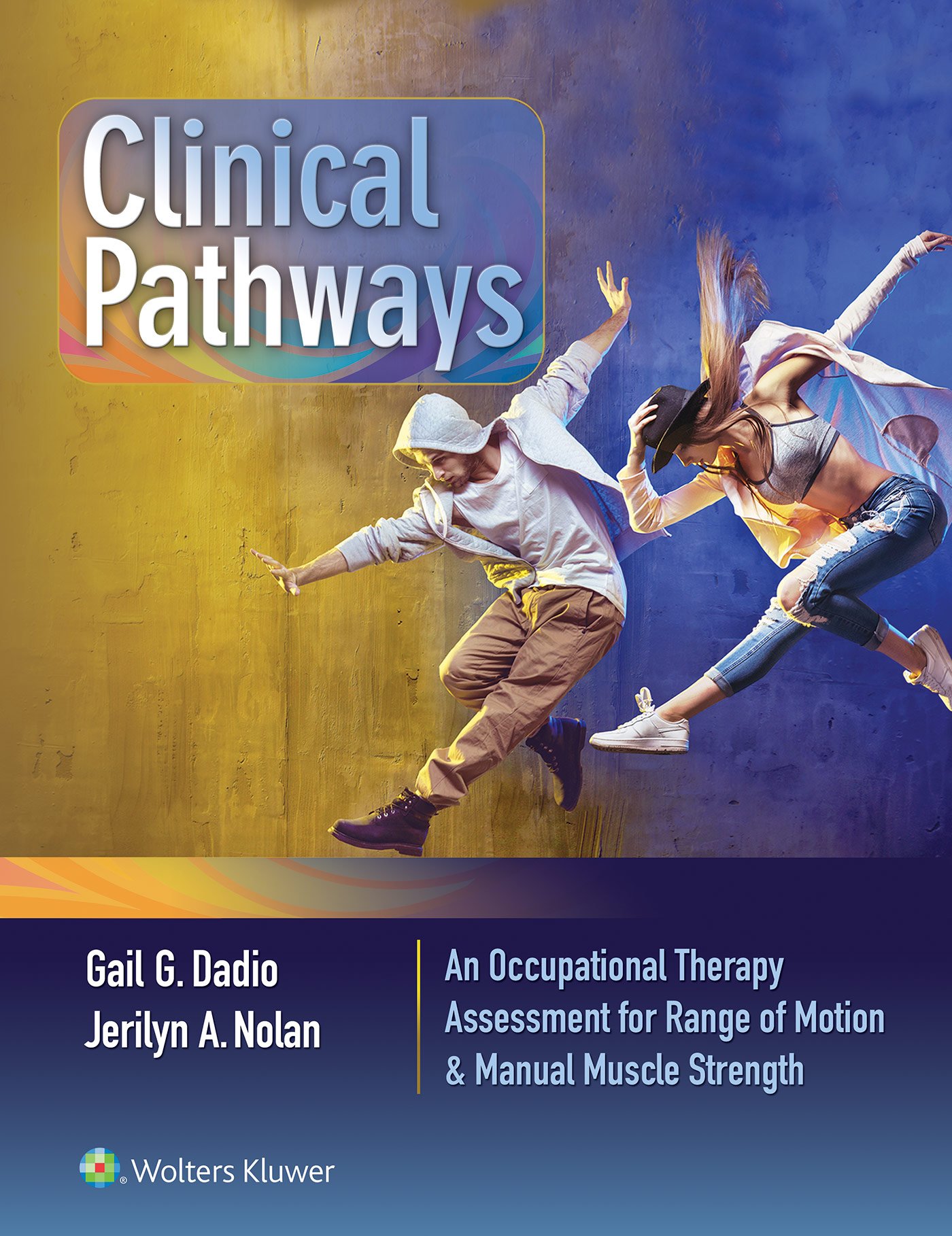 Occupational Therapy Assessment Tools: Clinical Pathways for Range of Motion & Manual Muscle Strength Evaluation | Perfect for Rehabilitation Centers & Home Therapy