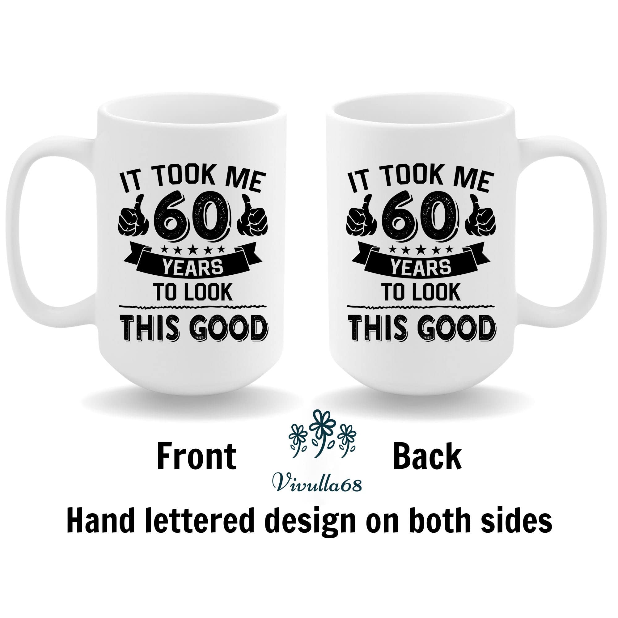 Vivulla68 60th Birthday Coffee Mug - Funny & Unique 60 Year Old Gift for Women - Perfect for Birthday Celebrations, Retirement Parties & Daily Coffee Use