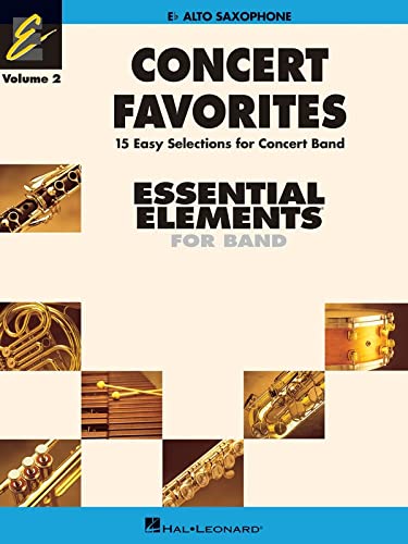 Essential Elements 2000 Band Series: Concert Favorites Vol. 2 - Alto Sax Sheet Music | Perfect for School Bands, Solo Practice & Jazz Performances