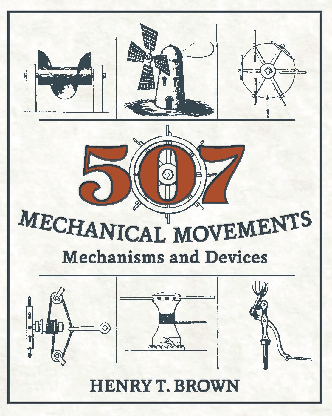 507 Mechanical Movements: Mechanisms & Devices for Engineers & DIY