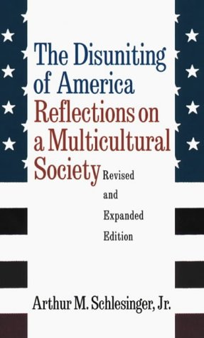 The Disuniting of America: Reflections on a Multicultural Society - Book on Cultural Diversity & American Identity - Perfect for Sociology Students & Political Science Readers