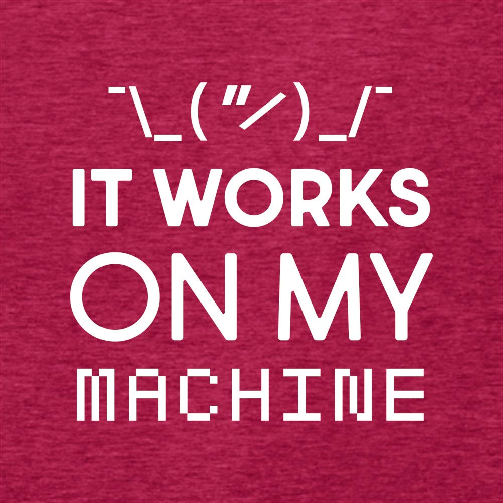 It Works On My Machine