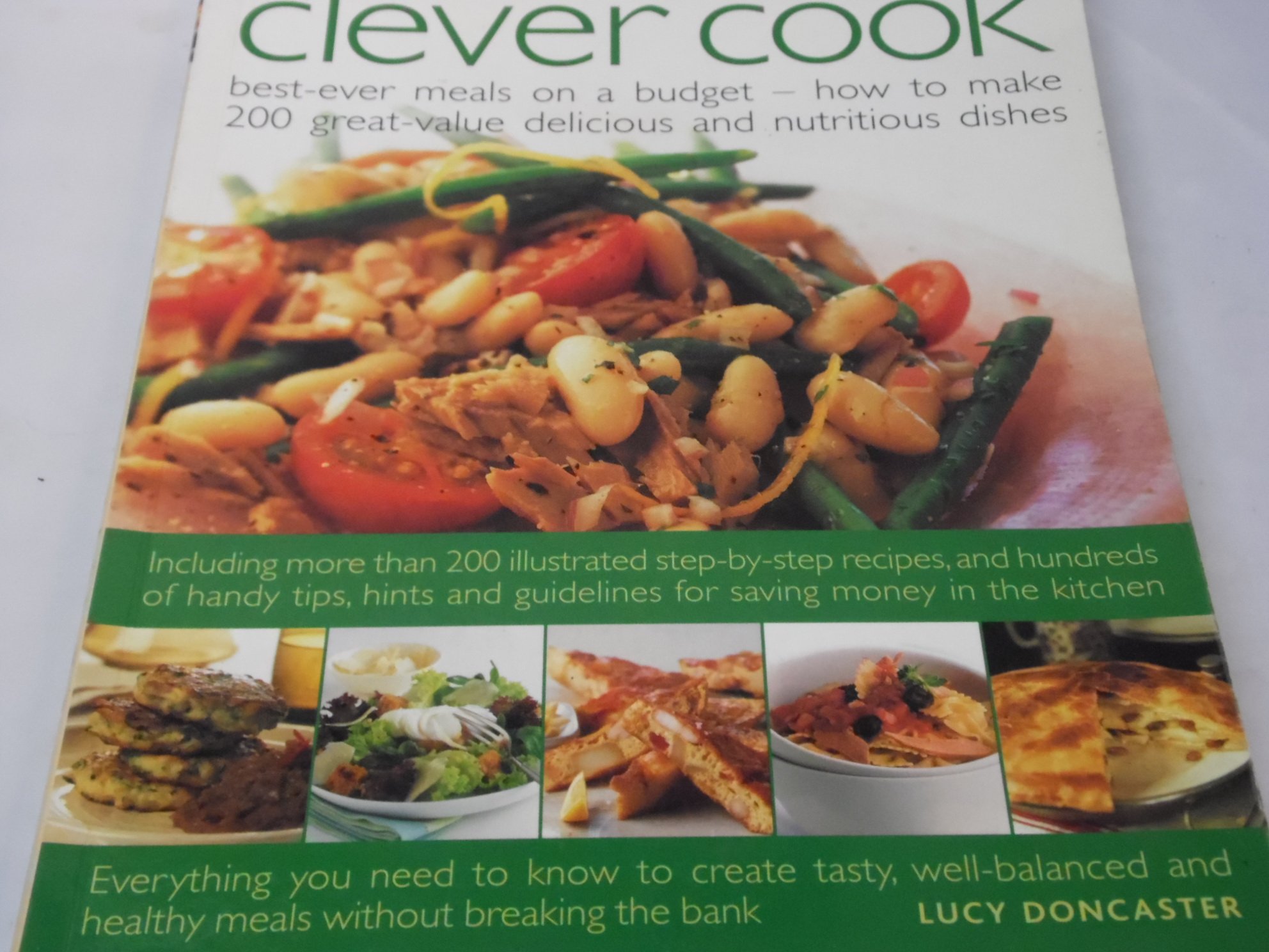 Clever Cook: 200 Budget-Friendly, Delicious & Nutritious Recipes - Easy Meal Prep for Busy Families, College Students & Home Chefs