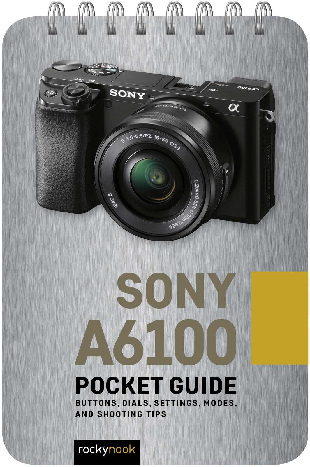 Sony a6100 Camera User Guide - Rocky Nook Pocket Photography Manual for Beginners | Perfect for Travel, Street & Everyday Photography