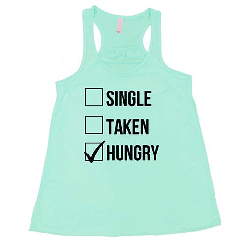 Single Taken Hungry Graphic T-Shirt - Funny Relationship Tee for Men & Women - Perfect for Date Nights, Parties & Gifts