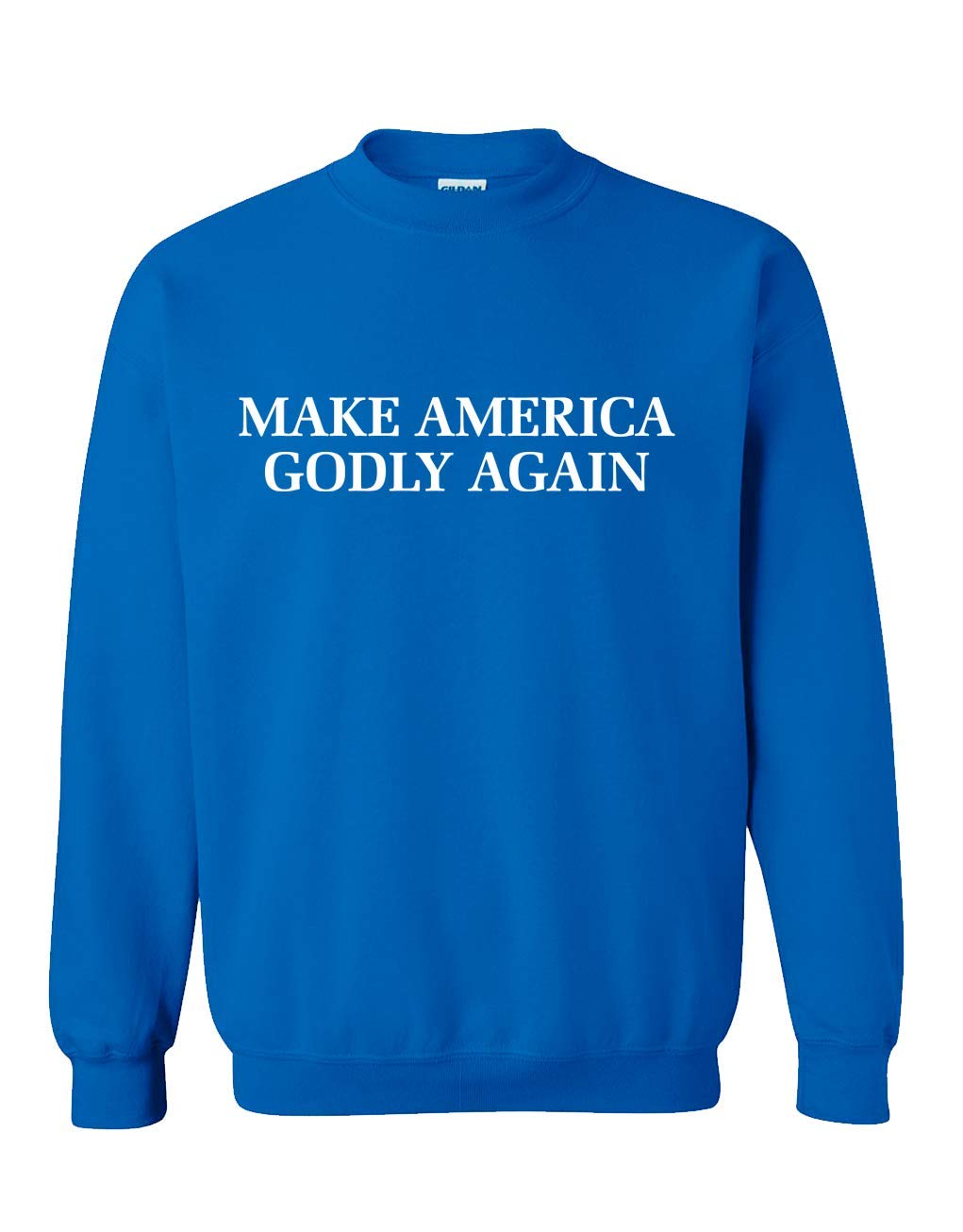 Trenz Shirt Company Christian Make America Godly Again Crew Neck Sweatshirt - Religious Apparel, Patriotic Christian Clothing for Men & Women - Perfect for Church, Bible Study & Conservative Events