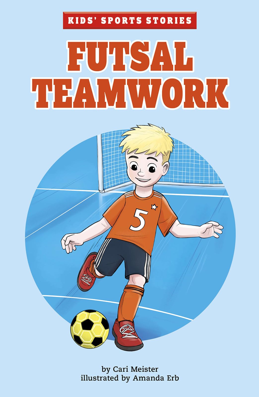 Futsal Teamwork - Inspiring Kids' Sports Story Book for Young Athletes | Fun Soccer Teamwork Lessons for Children | Perfect for Bedtime Reading & Youth Sports Motivation