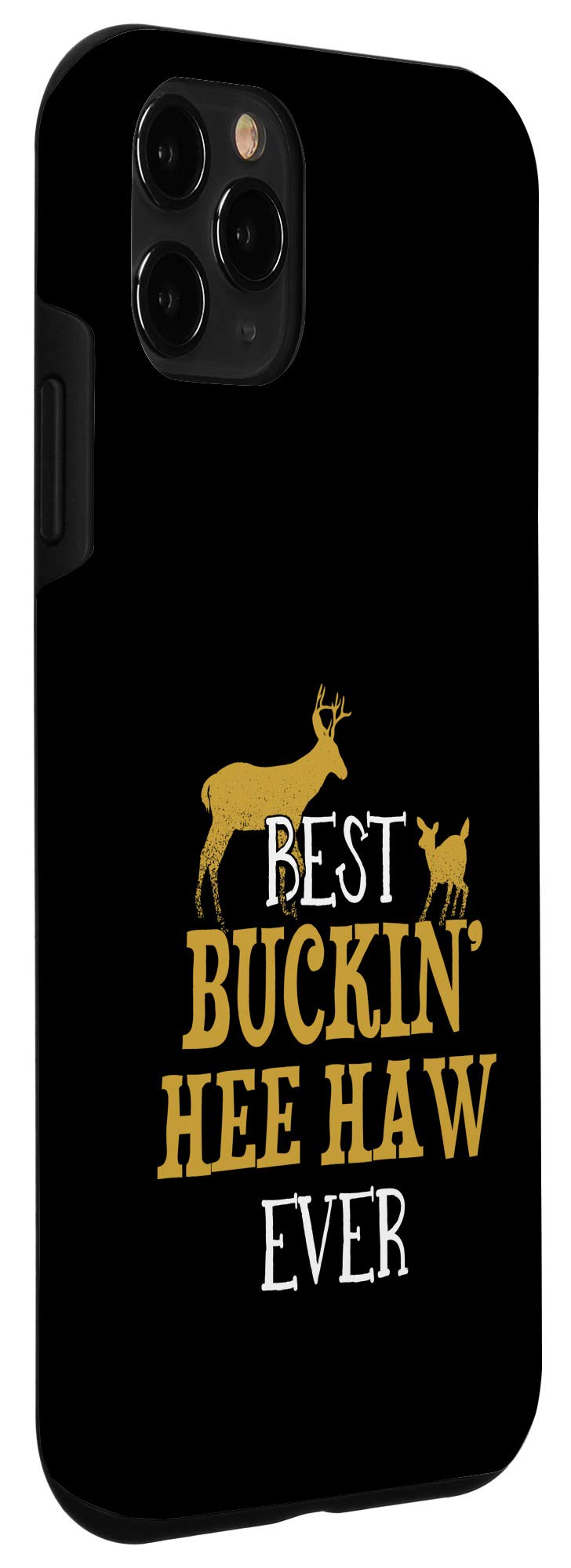iPhone 11 Pro Case - Funny HEE HAW Design - Perfect Father's Day Gift for Dad & Hunting Enthusiasts - Durable Protection for Everyday Use & Outdoor Adventures