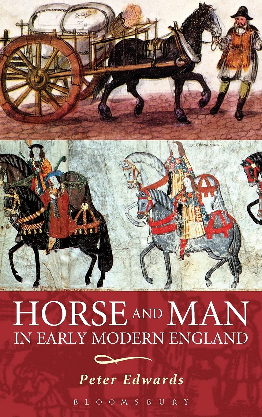 Horse and Man in Early Modern England - Historical Study & Cultural Analysis | Perfect for Academic Research, Book Clubs & History Enthusiasts