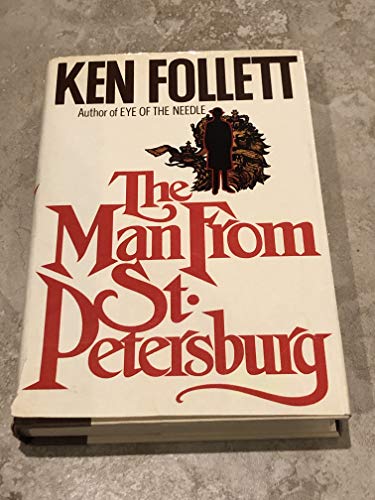 The Man from St. Petersburg - Historical Spy Thriller Novel by Ken Follett | Cold War Espionage Fiction for Adults | Perfect for Book Clubs & Vacation Reading