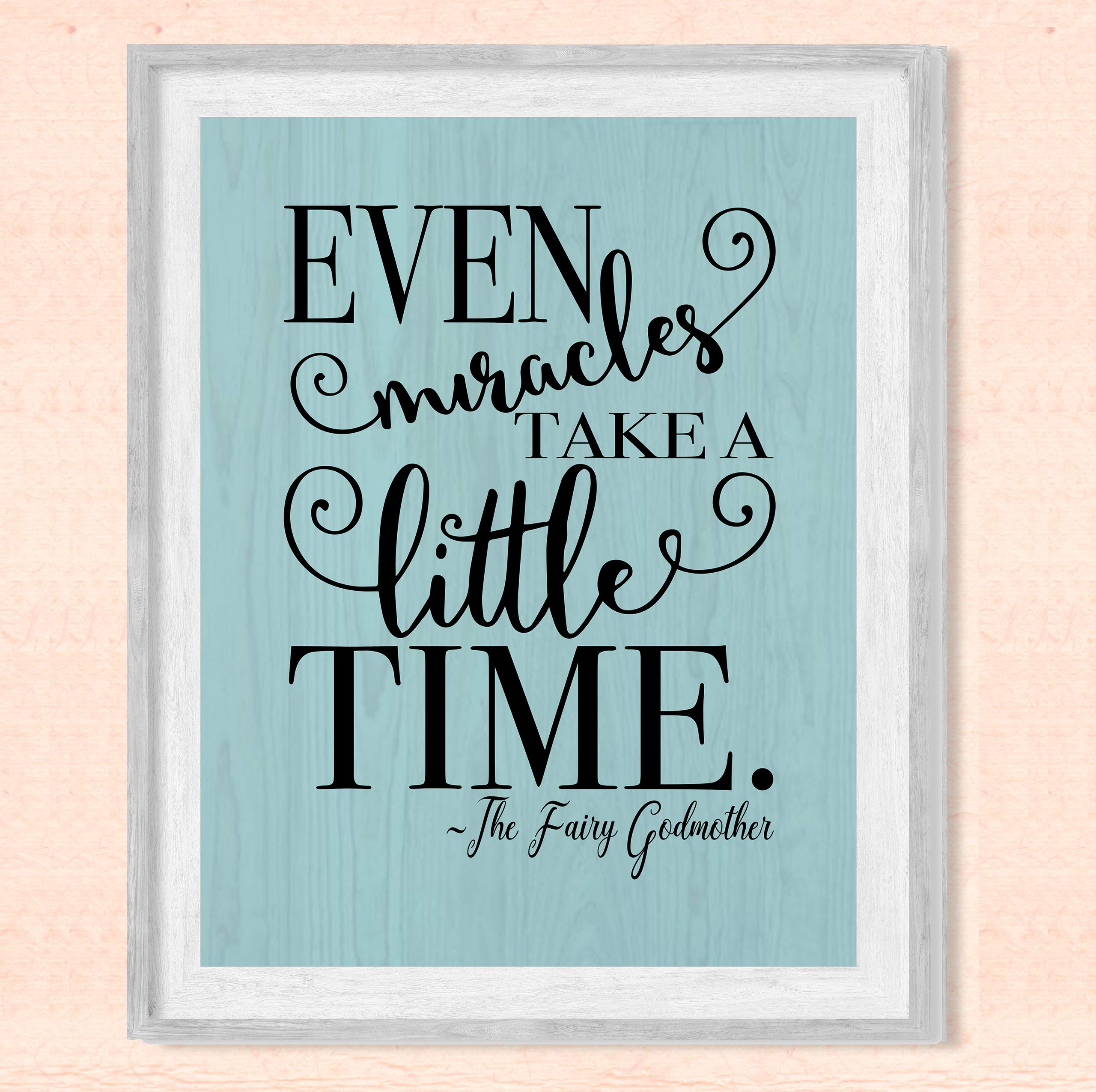 Fairy Godmother Inspirational Wall Art - 'Even Miracles Take A Little Time' Motivational Quote Woodgrain Print - 8x10 Unframed Home Decor for Girls Bedroom, Princess Nursery & Motivational Office Space - Perfect for Gift Giving & Positive Vibes