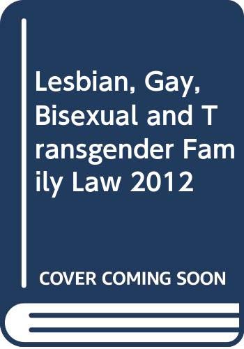 LGBT Family Law Guide 2012 - Legal Rights & Resources for Same-Sex Couples & Transgender Families | Marriage, Adoption & Parenting Laws