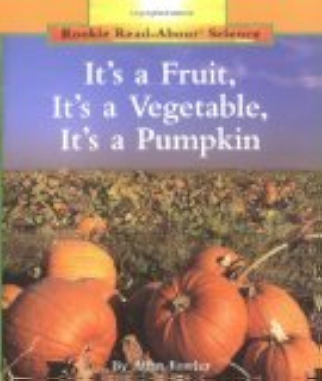 Pumpkin - Fruit or Vegetable? Fun Science Book for Kids | Rookie Read-About Science Series | Perfect for Classroom Learning & Homeschooling