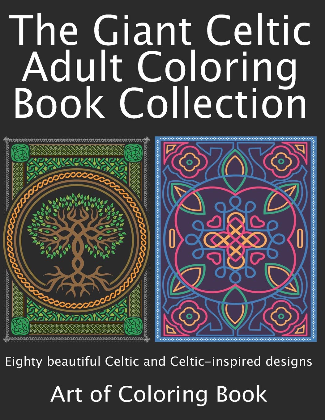Celtic Coloring Book for Adults - Volumes 1 & 2 Combined | Stress Relief & Art Therapy