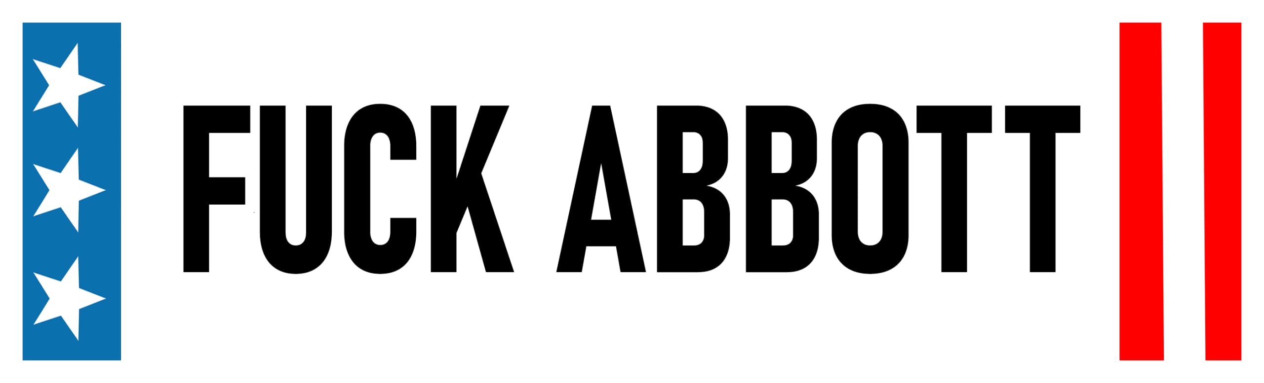 Fuck Abbott Sticker - Political Bumper Decal for Cars & Protest