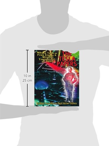 The Tesla Papers: Nikola Tesla's Research on Free Energy & Wireless Power Transmission - Perfect for Science Enthusiasts & Alternative Energy Researchers