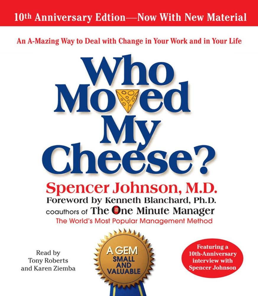 Who Moved My Cheese by Spencer Johnson - Inspirational Business & Self-Help Book for Career Success & Personal Growth - Perfect for Office Professionals, Entrepreneurs & Motivational Readers