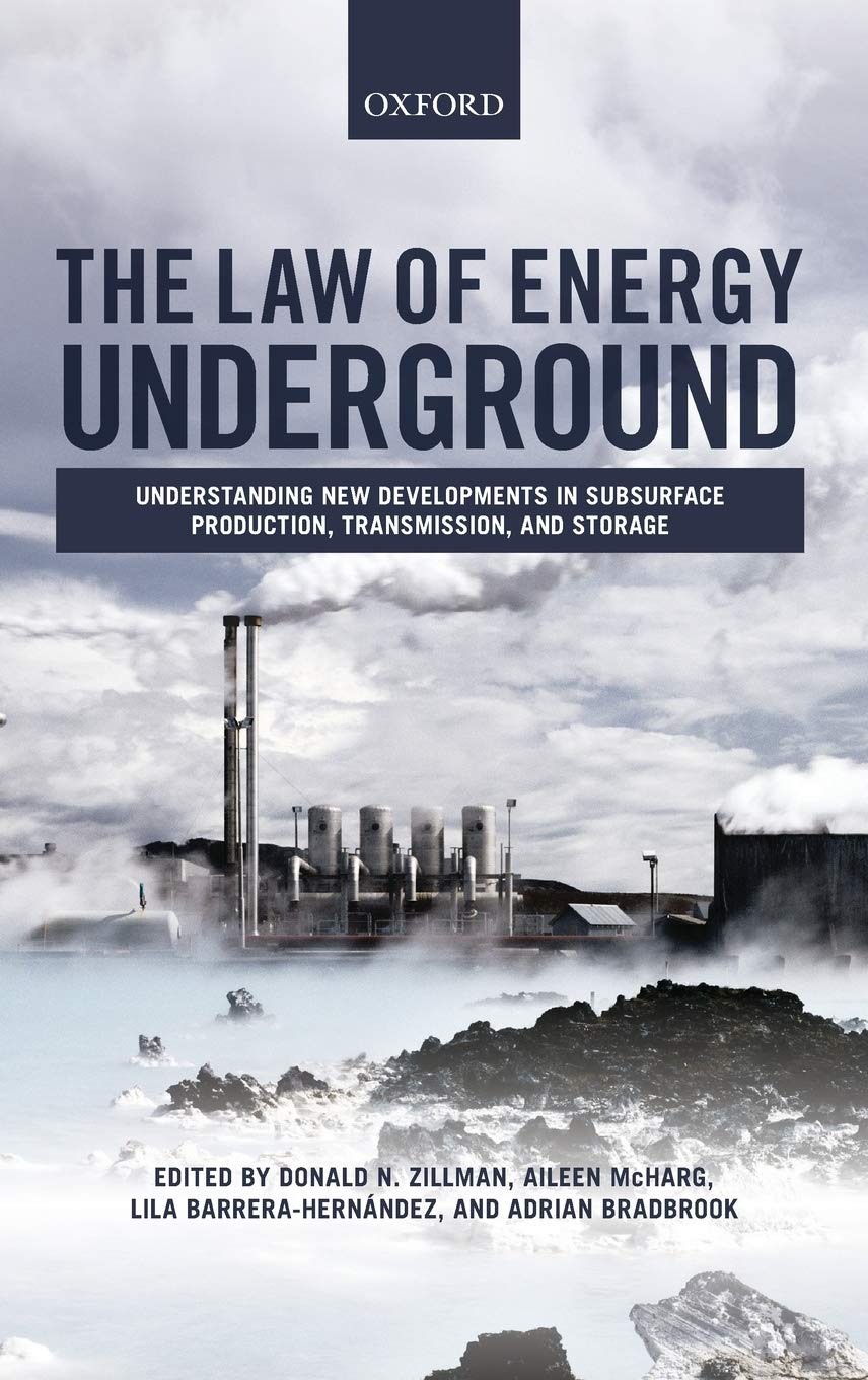 Energy Law Guide: New Developments in Subsurface Production, Transmission & Storage | Legal Reference for Oil, Gas & Renewable Energy Professionals