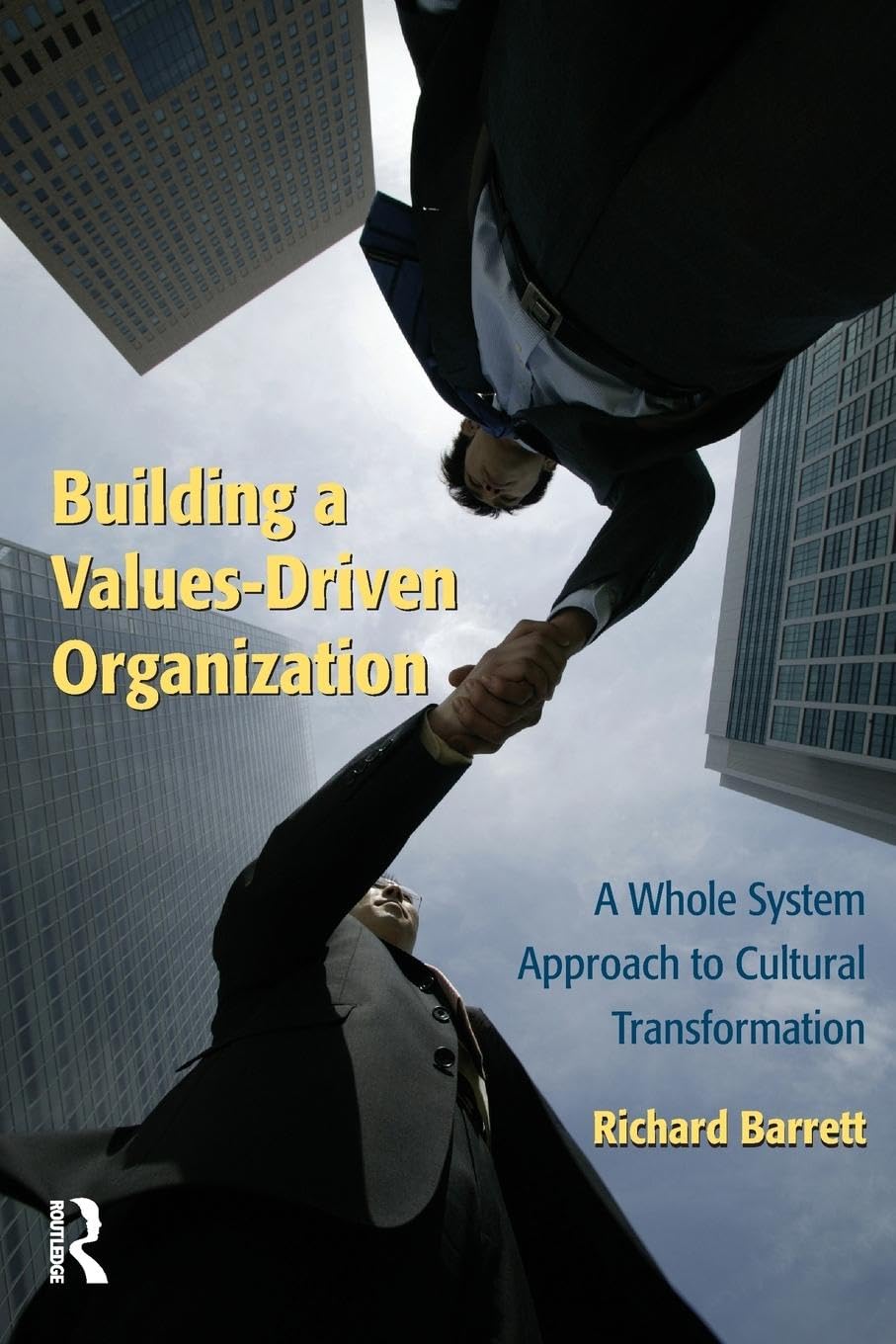 Building a Values-Driven Organization: Strategies for Ethical Leadership and Sustainable Growth in Modern Workplaces