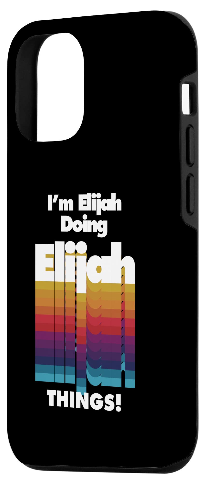 Funny iPhone 12/12 Pro Case with 'I'm Elijah Doing Elijah Things' Birthday Design - Perfect Gift for Elijah's Birthday, Christmas & Daily Use