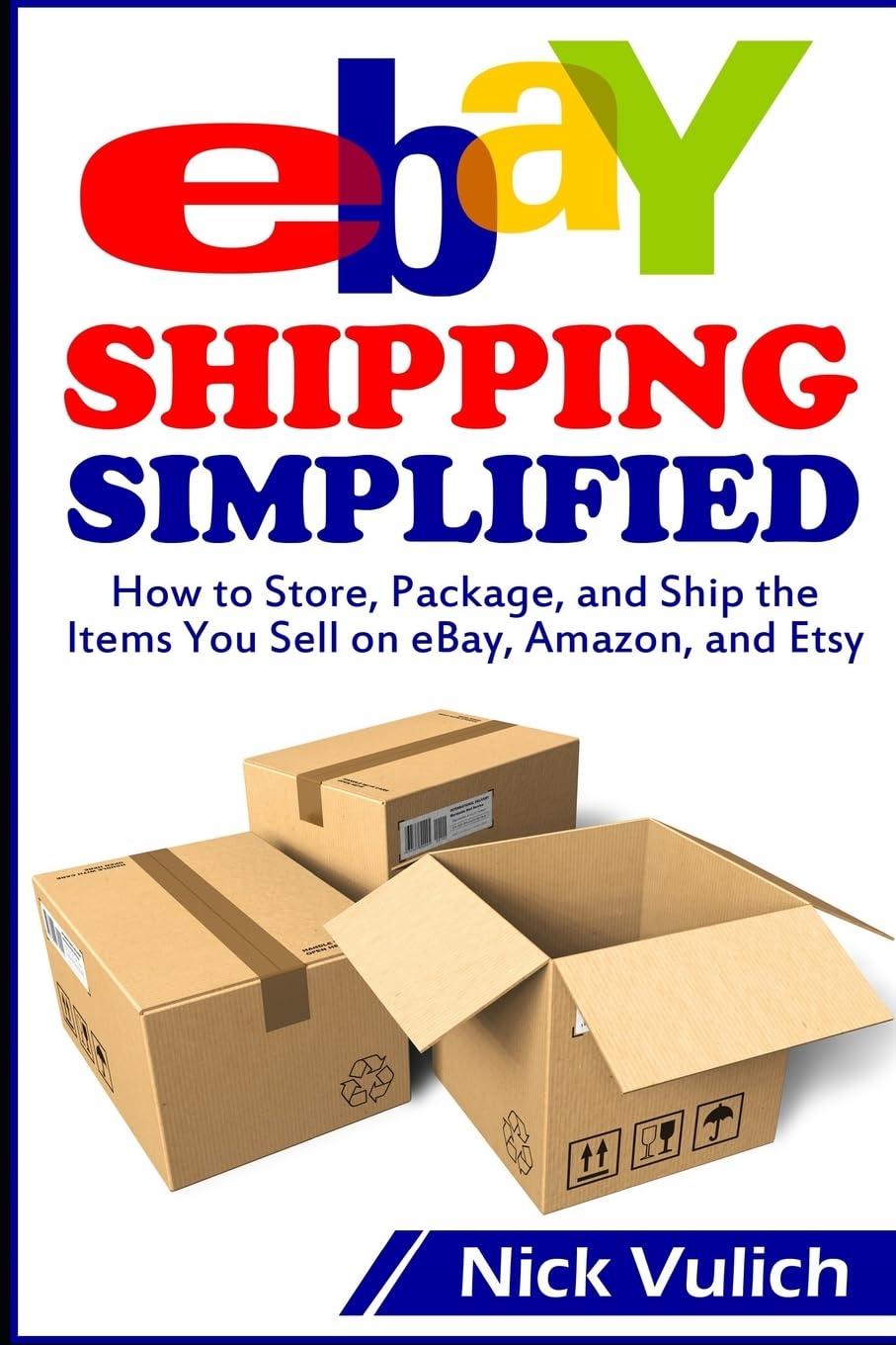 eBay Shipping Guide: Store, Package & Ship Items for eBay, Amazon & Etsy Sellers | Ecommerce Shipping Solutions for Online Sellers