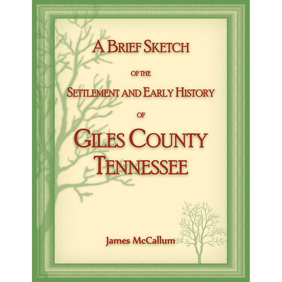 History of Giles County Tennessee: Early Settlement, Development & Heritage | Explore TN Local History & Genealogy Resources