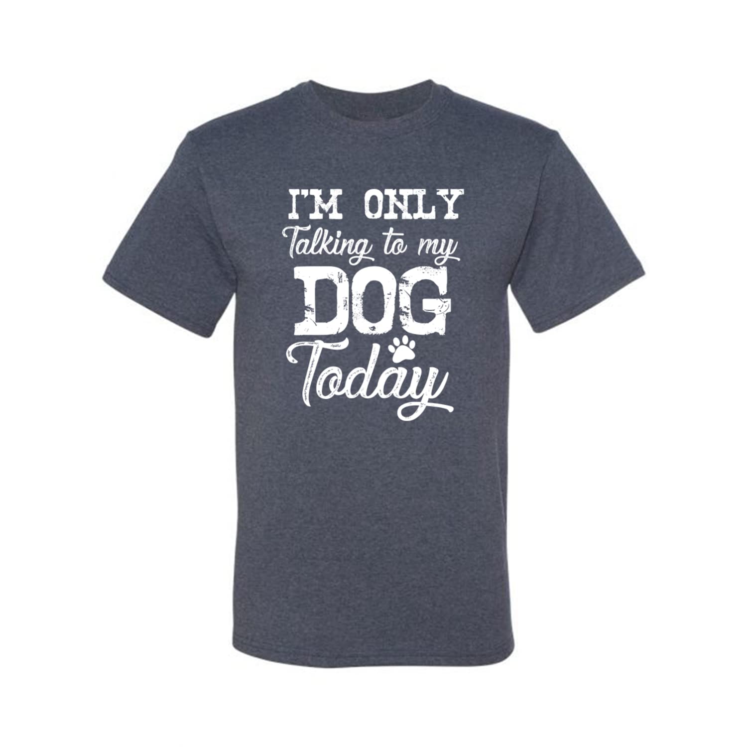 Funny Dog Lover Graphic T-Shirt for Men - 'I'm Only Talking to My Dog Today' Saying - Perfect for Dog Owners, Pet Lovers & Casual Wear