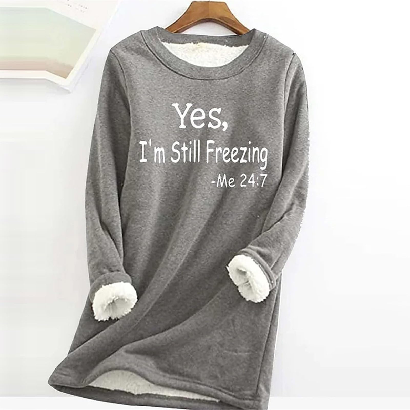2024 Cyber Fashion Monday Deals - Women's Sherpa Lined 'Yes I'm Still Freezing Me 24/7' Sweatshirt | Cozy Winter Tops for Casual Wear, Outdoor Activities & Lounge