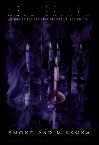 Smoke & Mirrors: Short Fictions and Illusions by Neil Gaiman - Hardcover (1998) | Fantasy & Horror Story Collection | Perfect for Book Clubs & Nighttime Reading