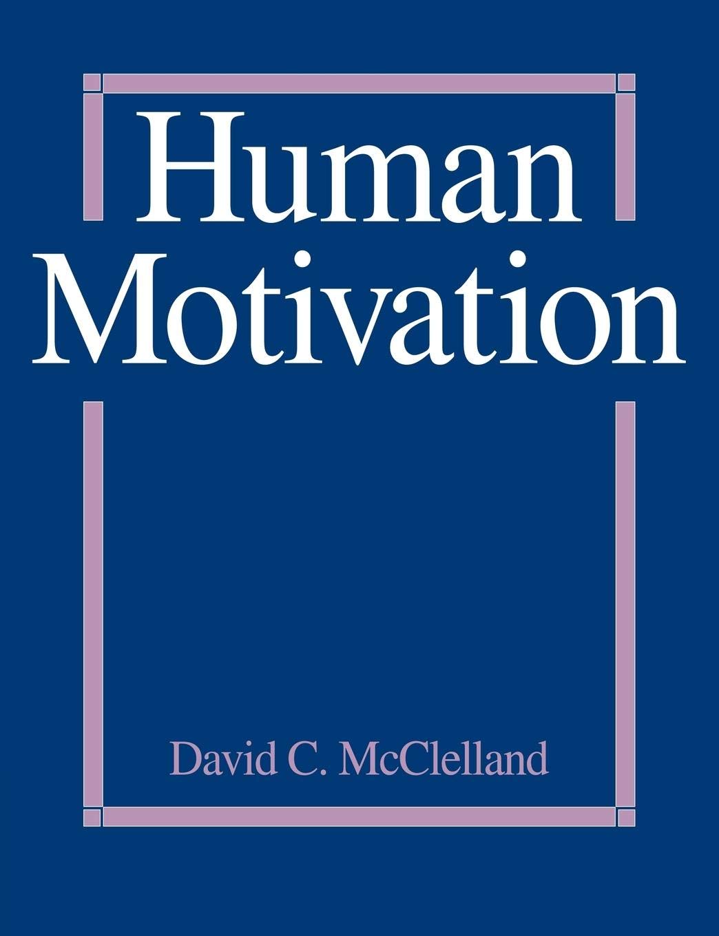 Human Motivation - Psychology Books for Self-Improvement & Personal Growth | Perfect for Students, Therapists & Life Coaches
