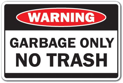 Garbage ONLY Sign for Trash Can & Dumpster - 14 Inch Tall Indoor/Outdoor Warning Label - Perfect for Waste Bins, Recycling Centers & Restricted Areas