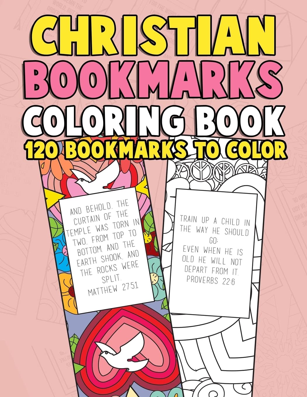 Christian Coloring Book with 120 Bible Verse Bookmarks - Inspirational Scripture Coloring Pages for Adults, Kids, Women & Seniors | Perfect for Sunday School, Bible Study & Gift Giving