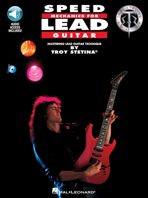 Speed Mechanics for Lead Guitar by Troy Stetina - Guitar Technique Book for Fast Solos & Shredding - Perfect for Rock & Metal Guitarists